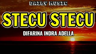 Download lagu Stecu Stecu | Difarina Indra Adella [Lirik Lagu] mp3