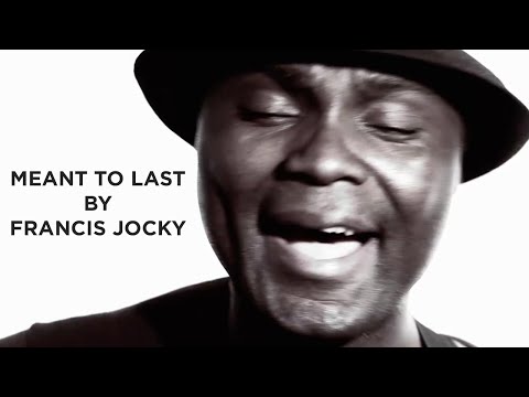 Francis Jocky - Meant to last