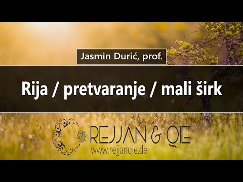 Rija / pretvaranje / mali širk - Jasmin Durić, prof.