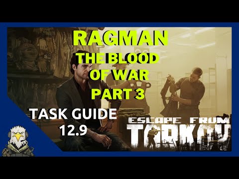 The Blood Of War Part 3 - Ragman | EFT Guide 12.9