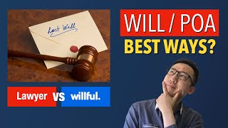 Best Ways To Get Your Will / POA Done In Canada? (Lawyer vs Willful)