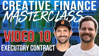 Using Executory Contracts (Land Contract) - Masterclass Video 10 w/ Pace Morby