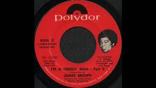 I’M A GREEDY MAN – Part II / JAMES BROWN [Polydor PD 14100]