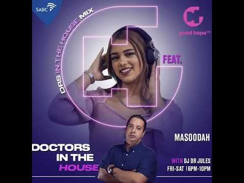 MASOODAH - 8 June Commercial Mix - Dr's in the house 2024 (Goodhope FM)