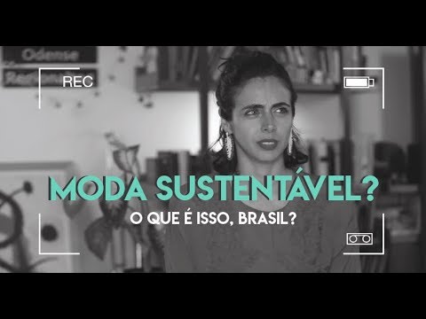 Afinal, o que é Moda Sustentável?
