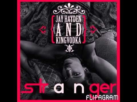 Stranger - Jay Hayden & KingVodka (Audio)