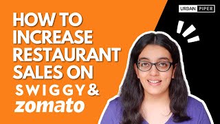 How To Increase Restaurant Sales On Swiggy And Zomato?