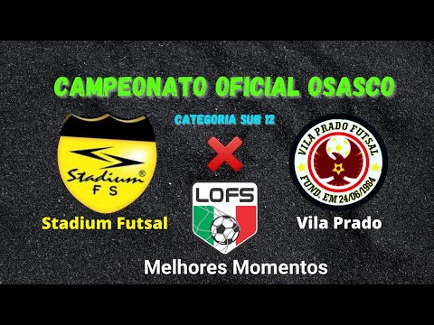 Melhores Momentos - Stadium x Vila Prado - Sub 12 - Campeonato Oficial Osasco 2022