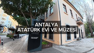 ANTALYA | ATATÜRK EVİ VE MÜZESİ 📍