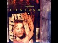Chainsuck ''Emily Says'' 