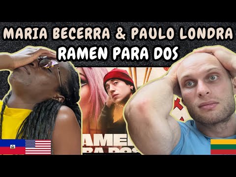REACTION TO Maria Becerra, Paulo Londra - RAMEN PARA DOS (Official Video) | FIRST TIME HEARING