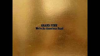 GRANDFUNK RAILROAD - Stop Lookin' Back