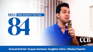 Hino 84 CCB - Quão Amável é a Tua Casa