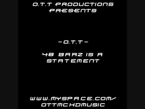 O.T.T - 48 Barz Is A Statement.wmv