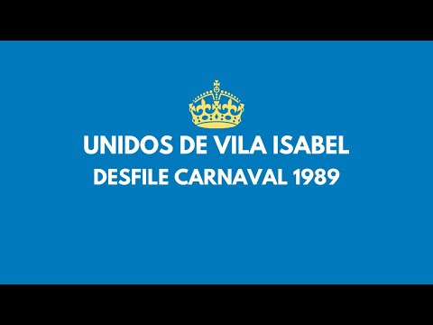 Escola de Samba Unidos de Vila Isabel | Desfile Carnaval 1989 - Direito é direito