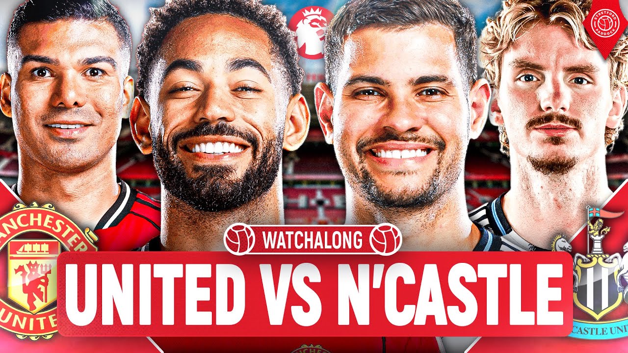 Manchester United Vs Newcastle United | LIVE STREAM Premier League WatchAlong