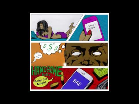 Handsome Balla - Baby I'm Alright Produced By. Supa Sam