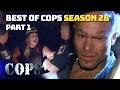 Best Of COPS Season 28 Part 1 Compilation COPS TV SHOW