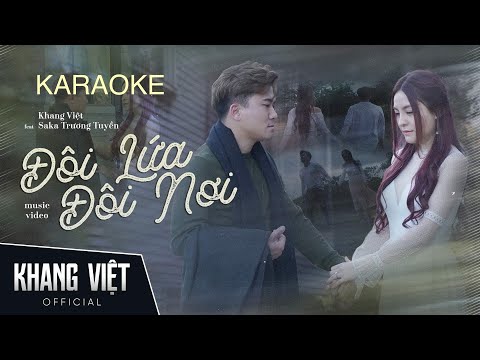 Karaoke - Đôi Lứa Đôi Nơi |  Khang Việt Ft  Saka Trương Tuyền | Beat Gốc Độc Quyền