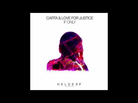 Carta & Love For Justice - If Only (Extended Mix)