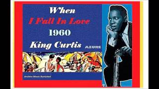 King Curtis - When I Fall In Love