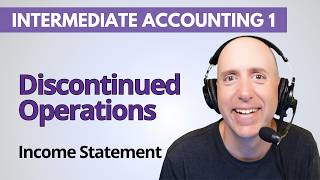 IFA16 – Income Statement with Discontinued Operations Practice Problem – Intermediate Accounting