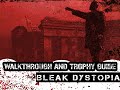Bleak Dystopia Walkthrough Trophy Guide Achievement Guide