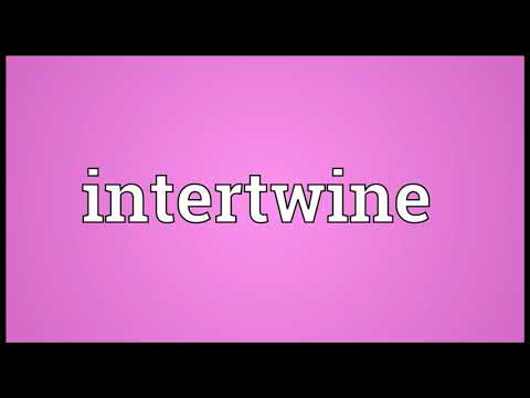 intertwine meaning in English