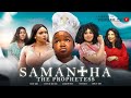 SAMANTHA THE PROPHETESS EBUBE OBIO MOVIES GEORGINA IBEH NIGERIAN MOVIES 2022 LATEST FULL MOVIES
