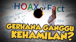 Hoax or Fact: Wanita Hamil Tidak Boleh Melakukan Hal Apapun saat Gerhana Matahari?