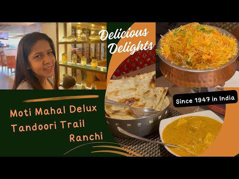 Descobrindo a culinária lendária da trilha Moti Mahal Delux Tandoori, Ranchi | Por Minakshi & Anuj