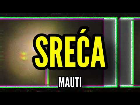 Mauti - Sreća (Official Video)