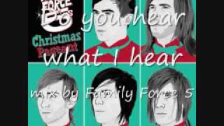 Do You Hear What I Hear-mix by Family Force 5