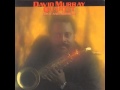 David Murray-"A Flower is a Lovesome Thing"