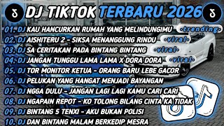 Download lagu DJ TIKTOK TERBARU 2026🎵KAU HANCURKAN RUMAH YANG MELINDUNGIMU🎵AISHITERU 2 - SIKSA MENANGGUNG RINDU 🔥 mp3