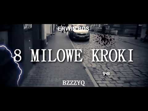 ErWin BDS Feat . BzzzyQ - 8 Milowe Kroki