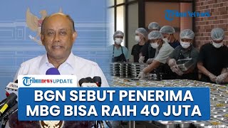 Kepala BGN Klaim bahwa Penerima Makan Bergizi Gratis Bisa Tembus 40 Juta Akhir Oktober 2025