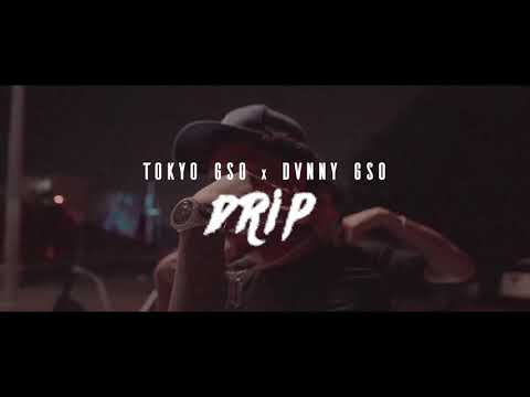 Drip - Tokyo G$O & Dvnny G$O