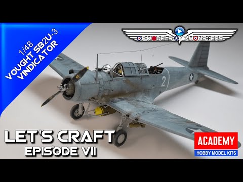 Let's Craft Episode 7  Academy 1/48 Vought SB2U-3 Vindicator (80th Anniversary of Midway)