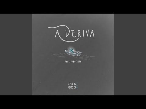 À Deriva (part. Yuri Costa) - PraGod Samba Oração