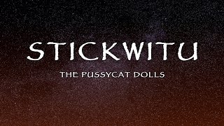 The Pussycat Dolls - Stickwitu (Lyrics)