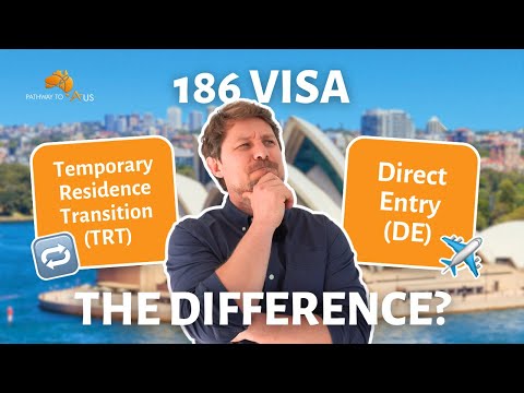 186 Visa: The Difference Between Temporary Residence Transition (TRT) and Direct Entry (DE)?