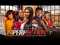 IMPERFECTION (Season 2) Maurice Sam, Sonia Uche 2023 Trending Nigerian Nollywood Romantic Movie