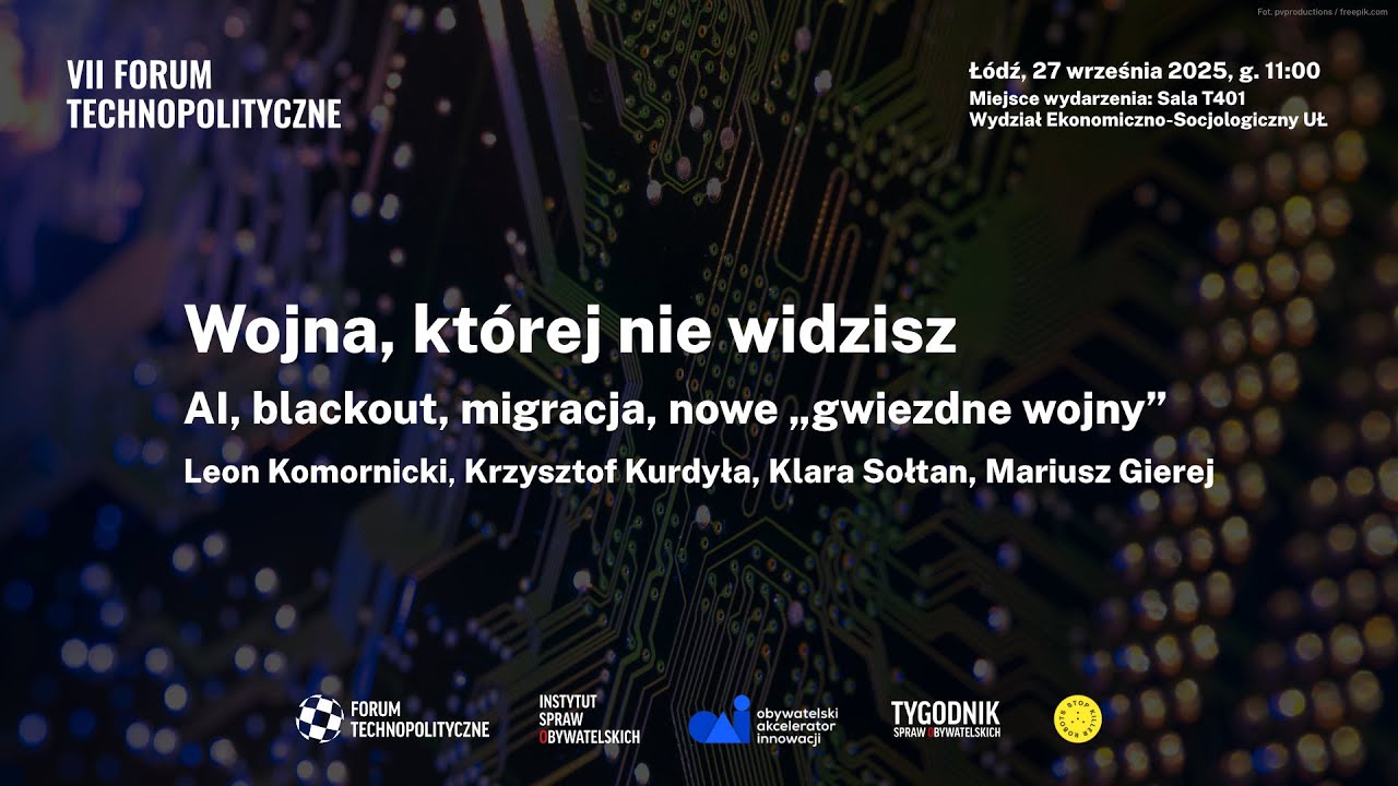 VII Forum Technopolityczne: Wojna, której nie widać