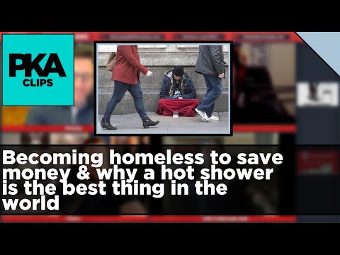 Becoming homeless to save money & why a hot shower is the best thing in the world - PKA Clip