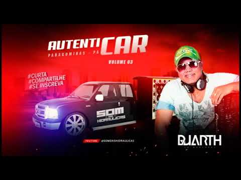 CD AUTENTICAR VOLUME 03 (2012) - DJ DUARTH INIGUALÁVEL