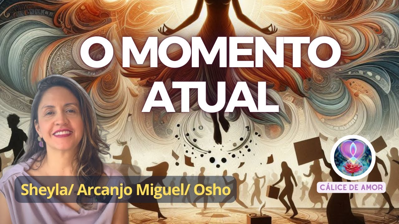 Sheyla Arcanjo Miguel Osho / O momento atual