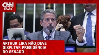 Vídeo: Entenda por que Lira não disputará Presidência do Senado, mas atuará na sucessão | BASTIDORES CNN