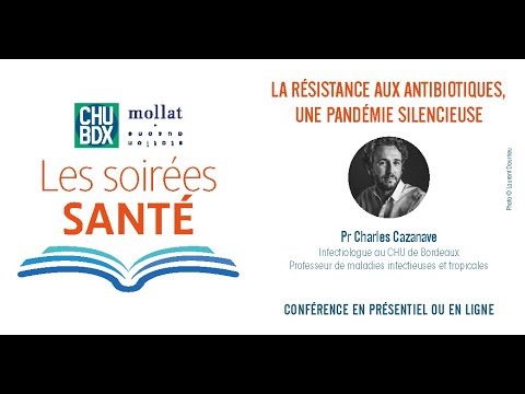 Soirée Santé - La résistance aux antibiotiques, une pandémie silencieuse