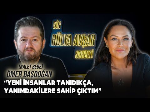 Bir Hülya Avşar Sohbeti | Nalet Bebe: Yeni İnsanlar Tanıdıkça, Yanımdakilere Sahip Çıktım